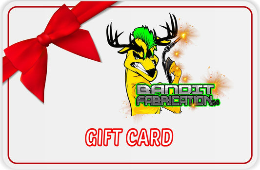 Bandit Fabrication LLC Gift Card